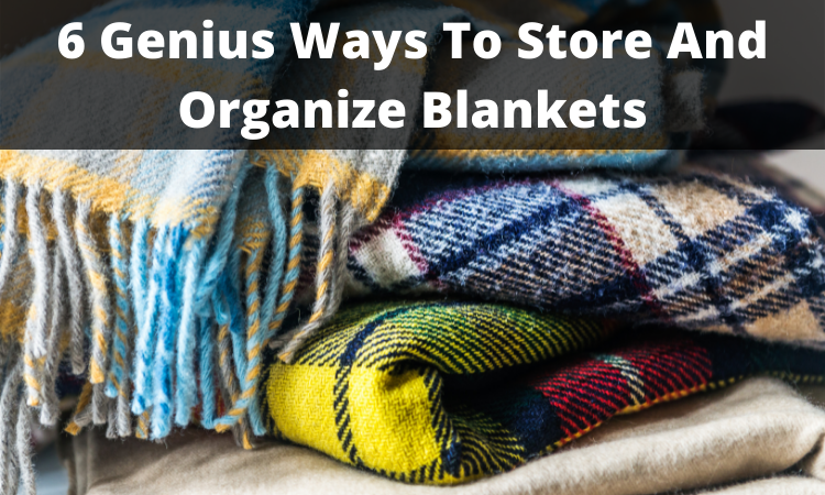 Store And Organize Blankets