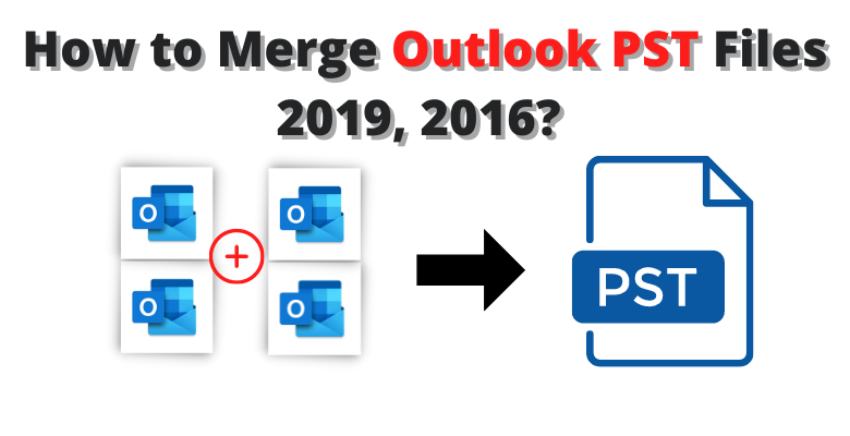 merge outlook pst files 2019