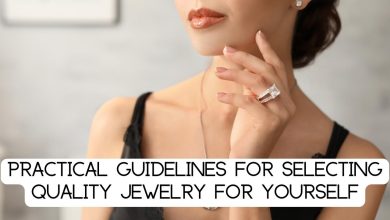 Practical Guidelines For Selecting Quality Jewelry For Yourself