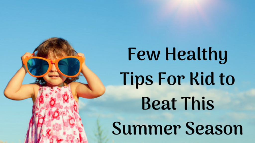 10 Tips to Stay Healthy in Summers